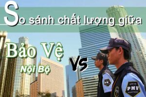NÊN TUYỂN BẢO VỆ NỘI BỘ HAY KHÔNG?